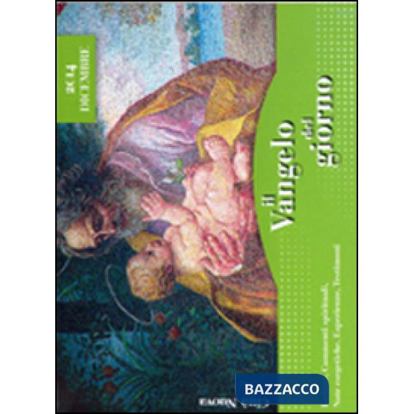 Vangelo del giorno. Letture, commenti spirituali, note esegetiche, esperienze, t