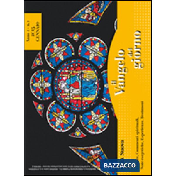 Vangelo del giorno. Letture, commenti spirituali, note esegetiche, esperienze, t