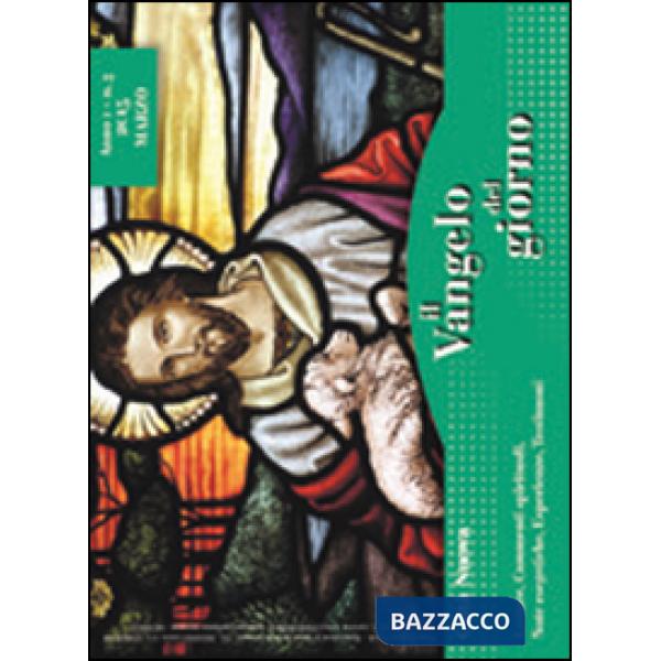 Vangelo del giorno. Letture, commenti spirituali, note esegetiche, esperienze, t