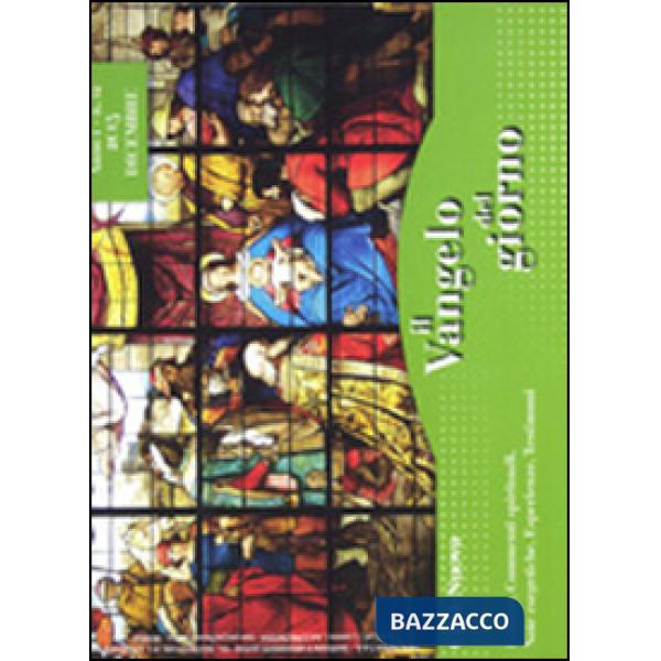 Vangelo del giorno. Letture, commenti spirituali, note esegetiche, esperienze, t