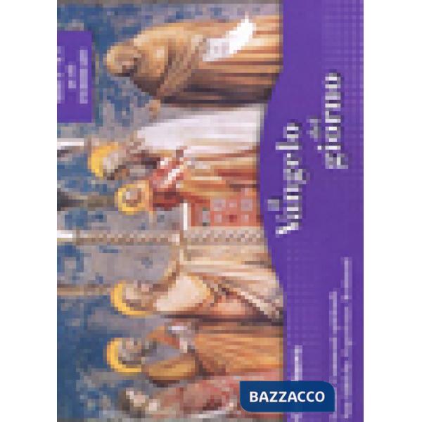 Vangelo del giorno. Letture, commenti spirituali, note esegetiche, esperienze, t