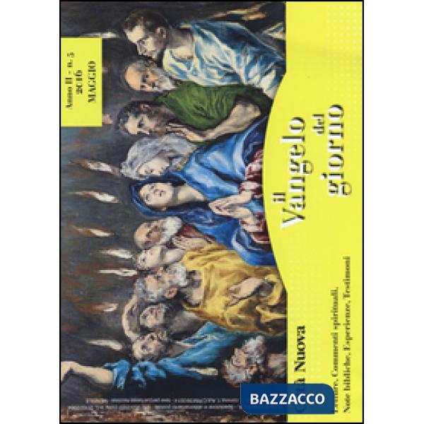 Vangelo del giorno. Letture, commenti spirituali, note esegetiche, esperienze, t