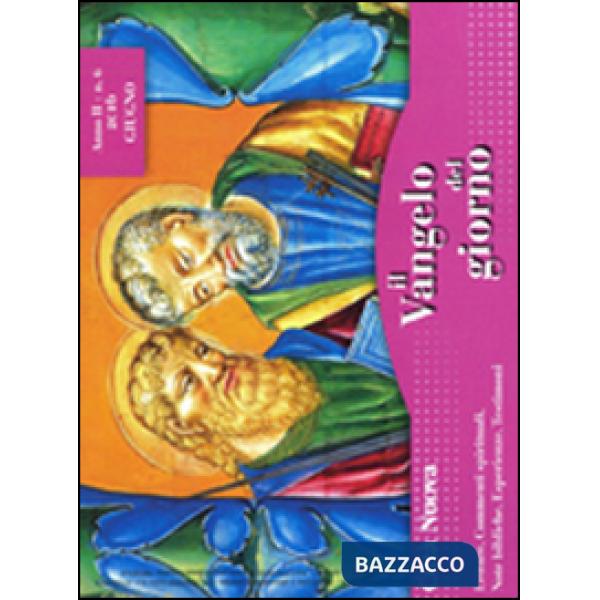 Vangelo del giorno. Letture, commenti spirituali, note esegetiche, esperienze, t