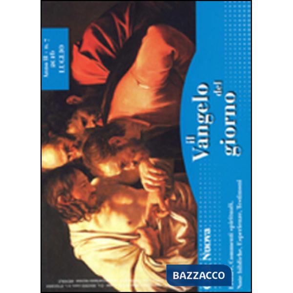 Vangelo del giorno. Letture, commenti spirituali, note bibliche, esperienze, tes