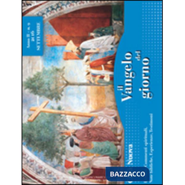 Vangelo del giorno. Letture, commenti spirituali, note esegetiche, esperienze, t