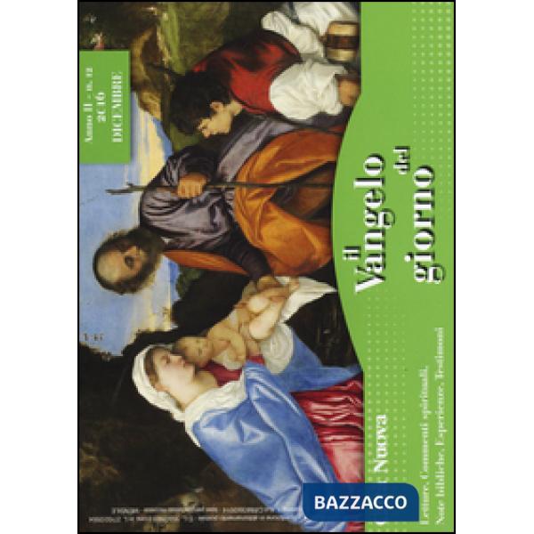 Vangelo del giorno. Letture, commenti spirituali, note esegetiche, esperienze, t