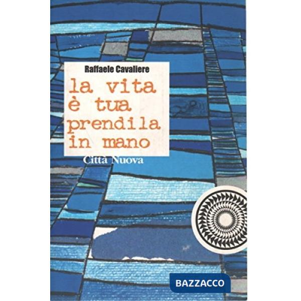 Vita è tua prendila in mano (La)