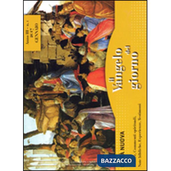 Vangelo del giorno. Letture, commenti spirituali, note esegetiche, esperienze, t