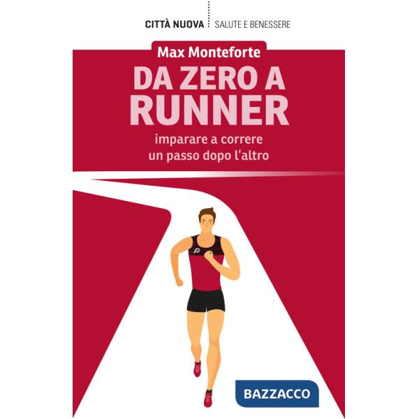 Da zero a runner. Imparare a correre un passo dopo l'altro