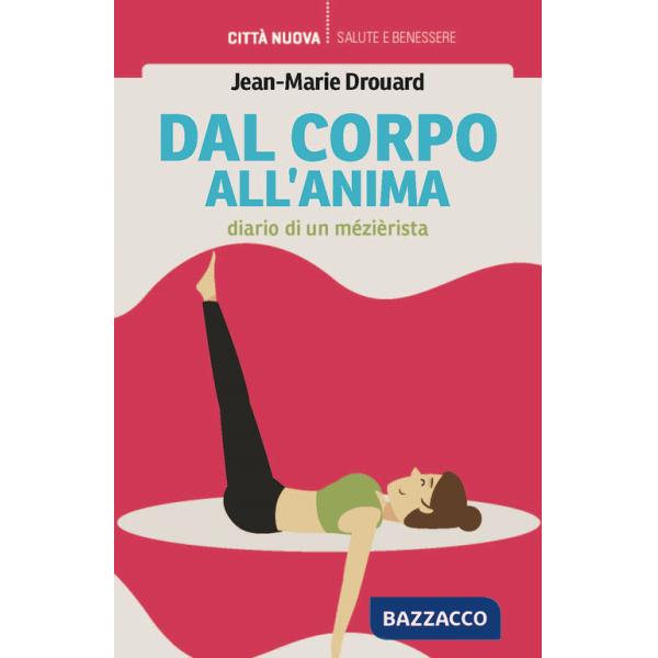 Dal corpo all'anima. Diario di un mezierista