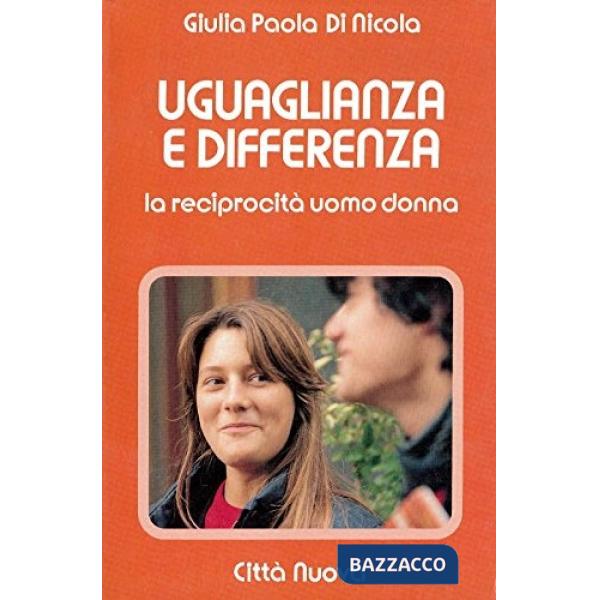 Uguaglianza e differenza. La reciprocità uomo donna