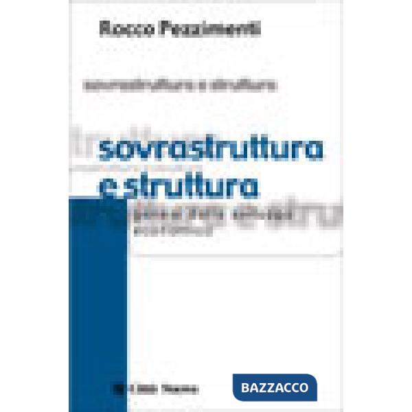 Sovrastruttura e struttura. Saggio sulla genesi dello sviluppo economico