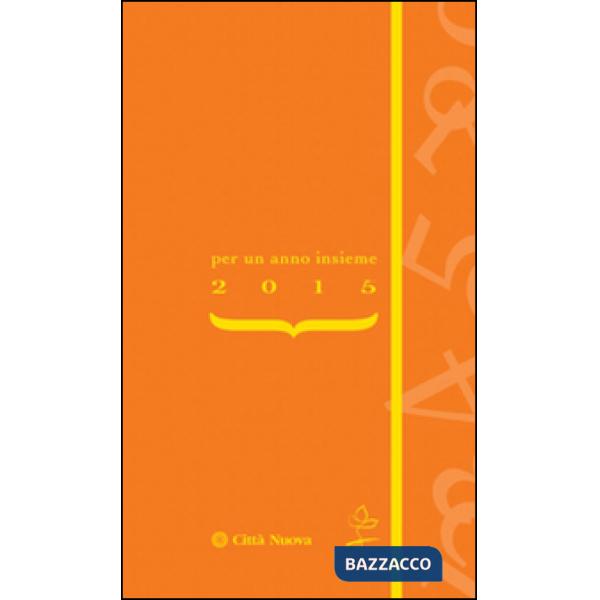 Per un anno insieme. Agenda della famiglia 2015