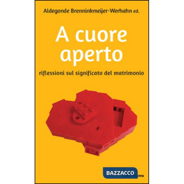 A cuore aperto. Riflessioni sul significato del matrimonio