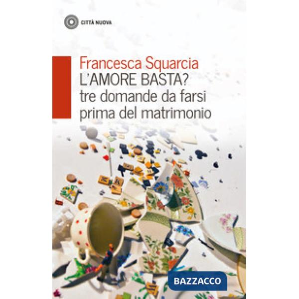 Amore basta? Tre domande da farsi prima del matrimonio (L')