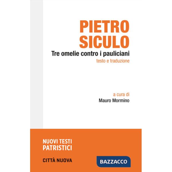 Tre omelie contro i pauliciani. Testo e traduzione