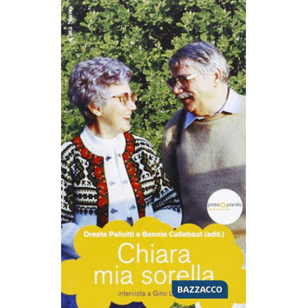 Chiara mia sorella. Intervista a Gino Lubich
