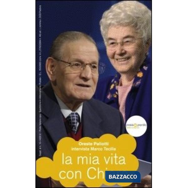 Mia vita con Chiara (La)