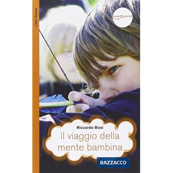 Viaggio della mente bambina (Il)