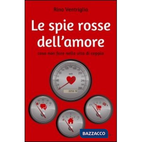 Spie rosse dell'amore. Cosa non fare nella vita di coppia (Le)
