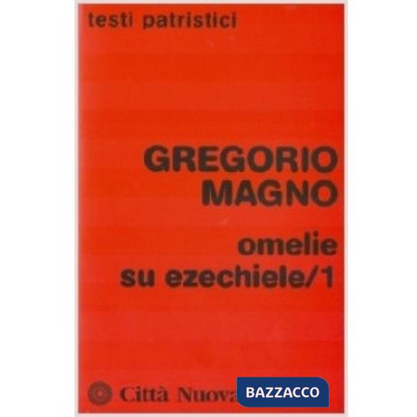 Omelie su Ezechiele. Vol. 1