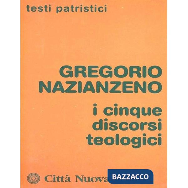 Cinque discorsi teologici (I)