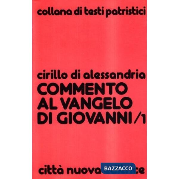 Commento al Vangelo di Giovanni. Vol. 1: Libri I-IV