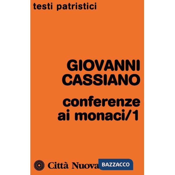 Conferenze ai monaci. Vol. 1: Conferenze I-X
