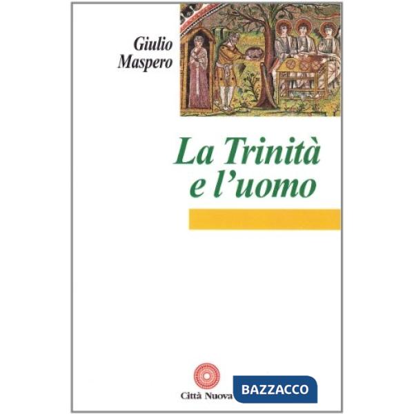 Trinità e l'uomo (La)