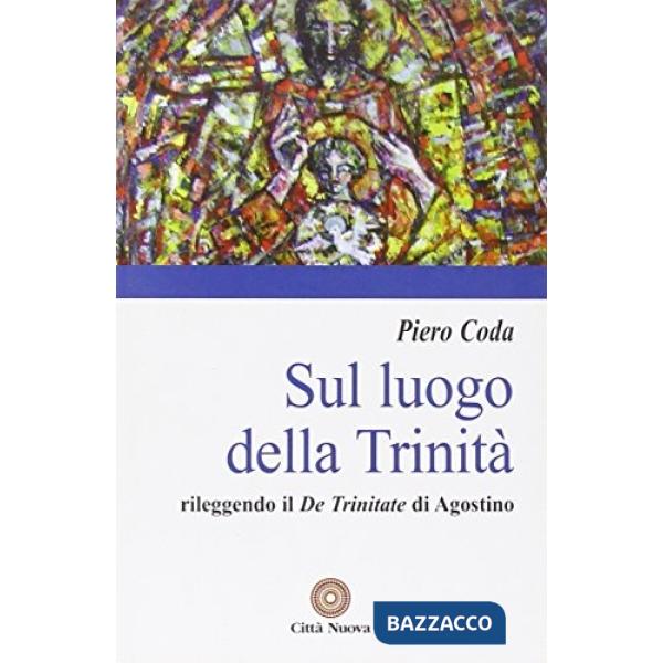 Sul luogo della Trinità. Rileggendo il «De Trinitate» di Agostino