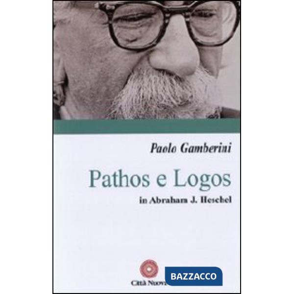 Pathos e logos in Abraham J. Heschel