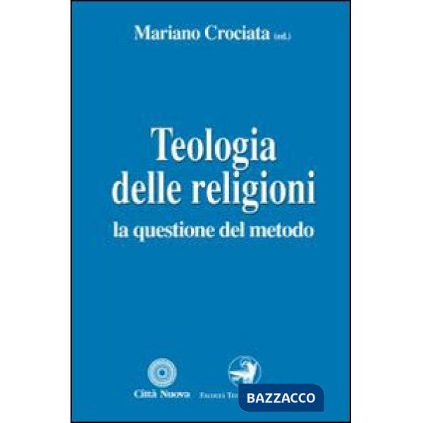 Teologia delle religioni. La questione del metodo