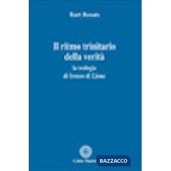 Ritmo trinitario della verità. La teologia di Ireneo di Lione (Il)