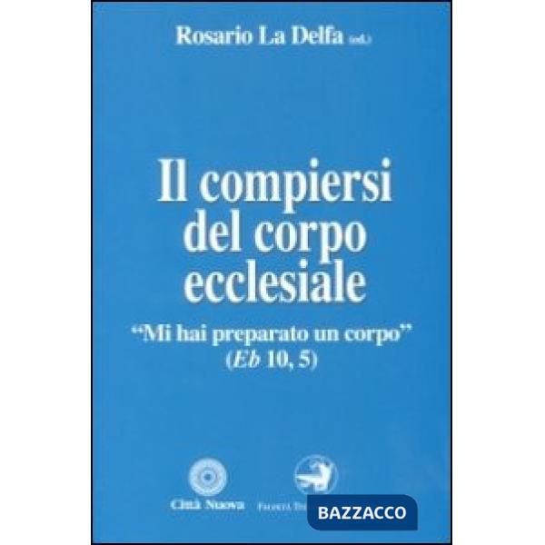 Compiersi del corpo ecclesiale (Il)