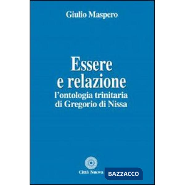 Essere e relazione. L'ontologia trinitaria di Gregorio di Nissa