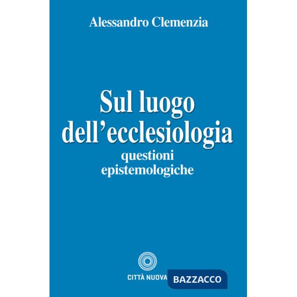 Sul luogo dell'ecclesiologia. Questioni epistemologiche