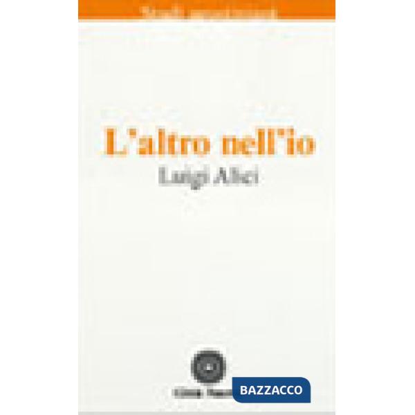 Altro nell'io. In dialogo con sant'Agostino (L')