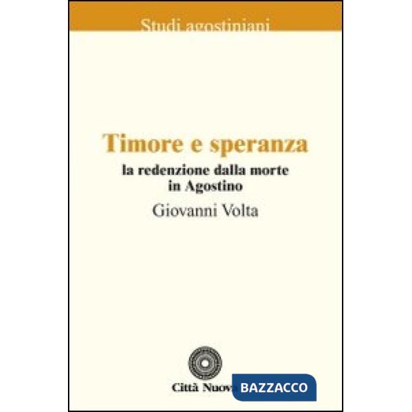 Timore e speranza. La redenzione dalla morte in Agostino