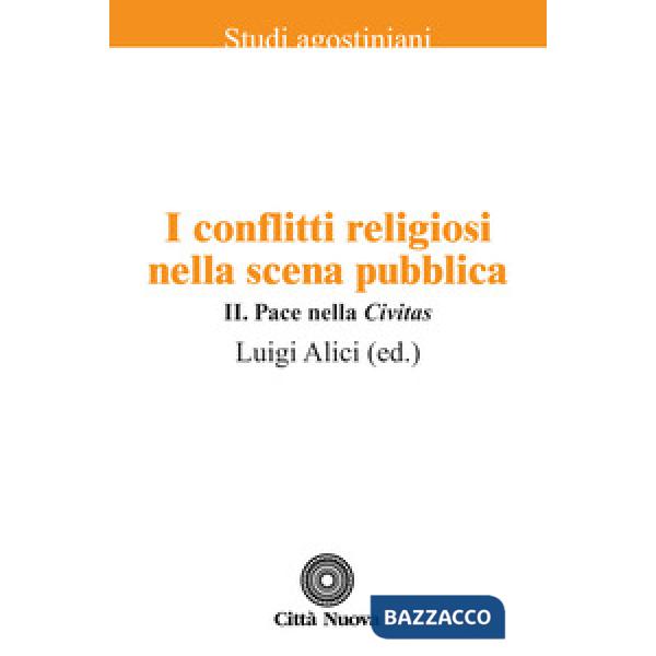Conflitti religiosi nella scena pubblica (I). Vol. 2: Pace nella «Civitas»