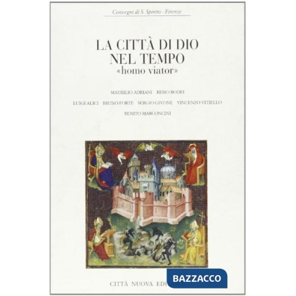 Città di Dio nel tempo. «Homo viator» (La)