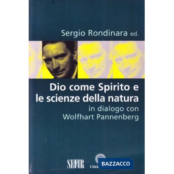 Dio come spirito e le scienze della natura. In dialogo con Wolfhart Pannenberg