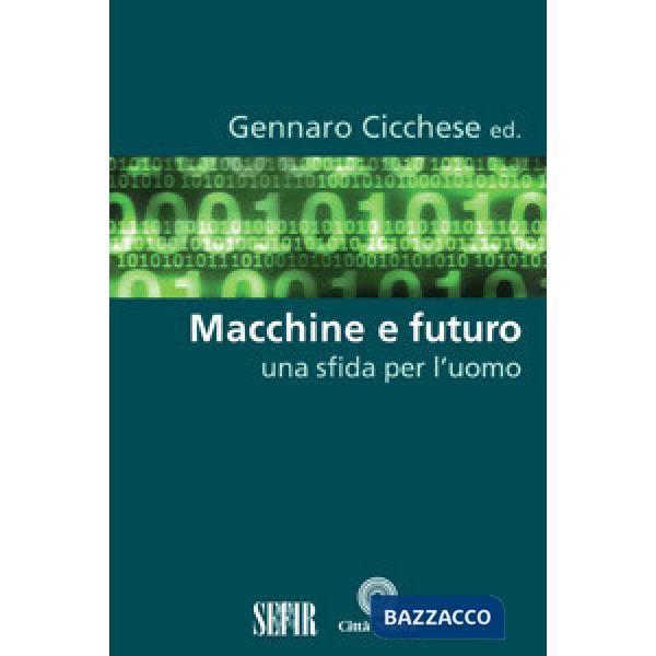 Macchine e futuro. Una sfida per l'uomo
