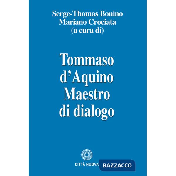 Tommaso d'Aquino maestro di dialogo