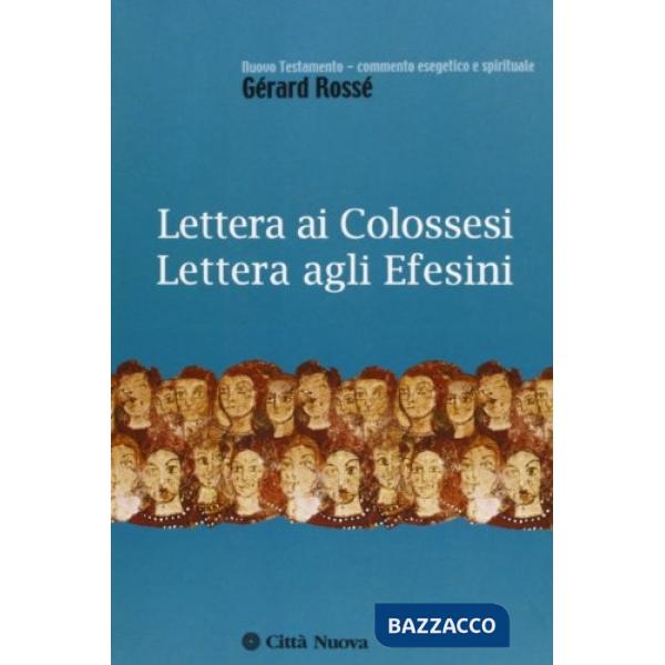 Lettera ai colossesi. Lettera agli efesini