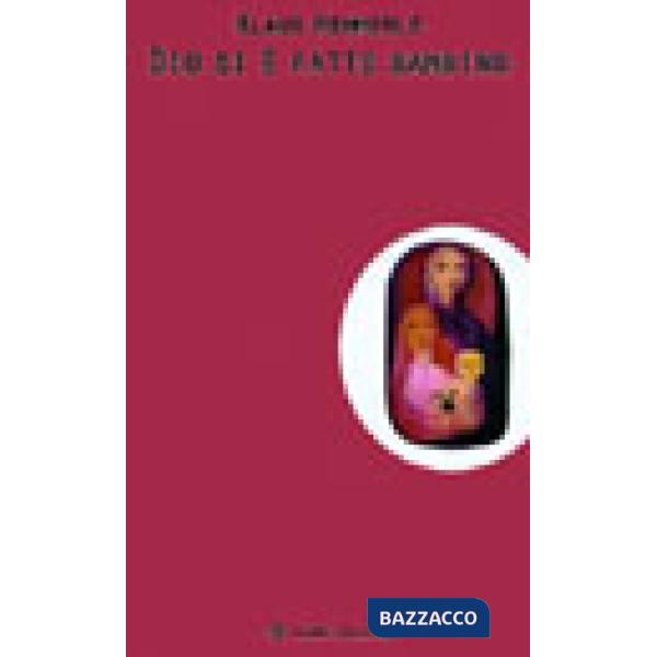 Dio si è fatto bambino. Meditazioni sul Natale