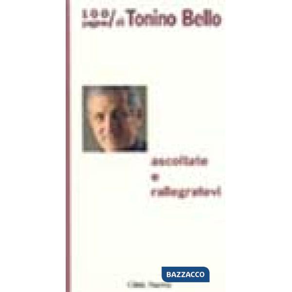 Ascoltate e rallegratevi. 100 pagine di Tonino Bello