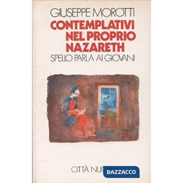 Contemplativi nel proprio Nazareth. Spello parla ai giovani