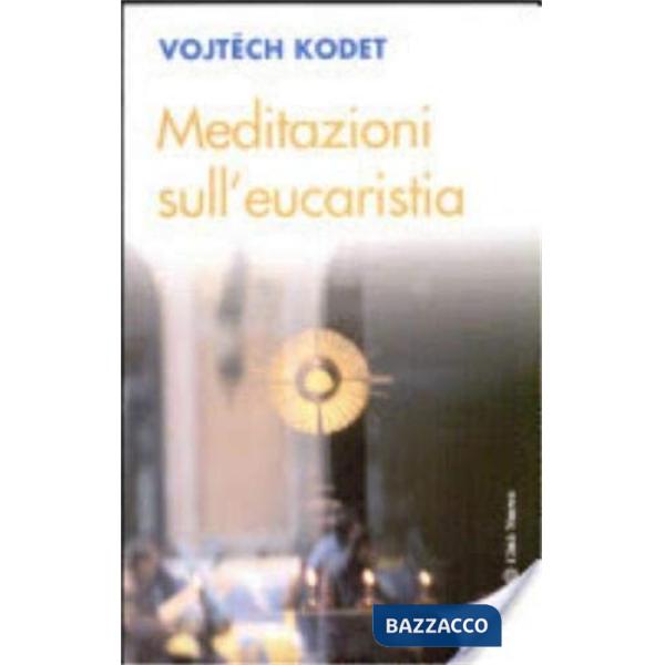 Meditazioni sulla eucaristia