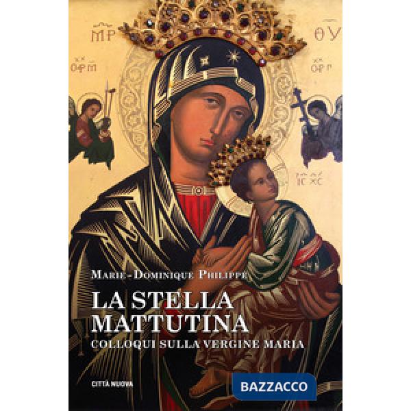 Stella mattutina. Colloqui sulla Vergine Maria (La)