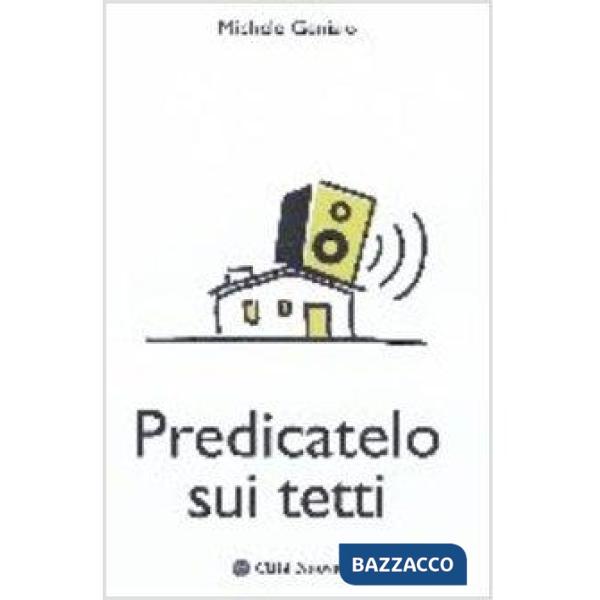 Predicatelo sui tetti